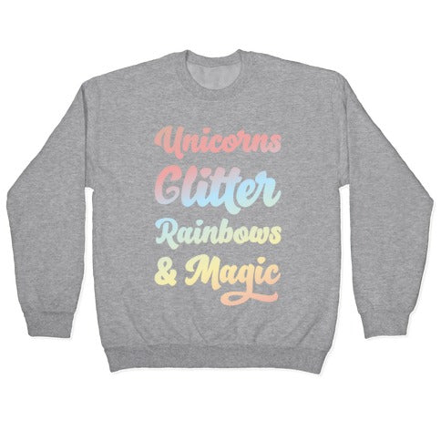 Unicorns Glitter Rainbows & Magic Crewneck Sweatshirt